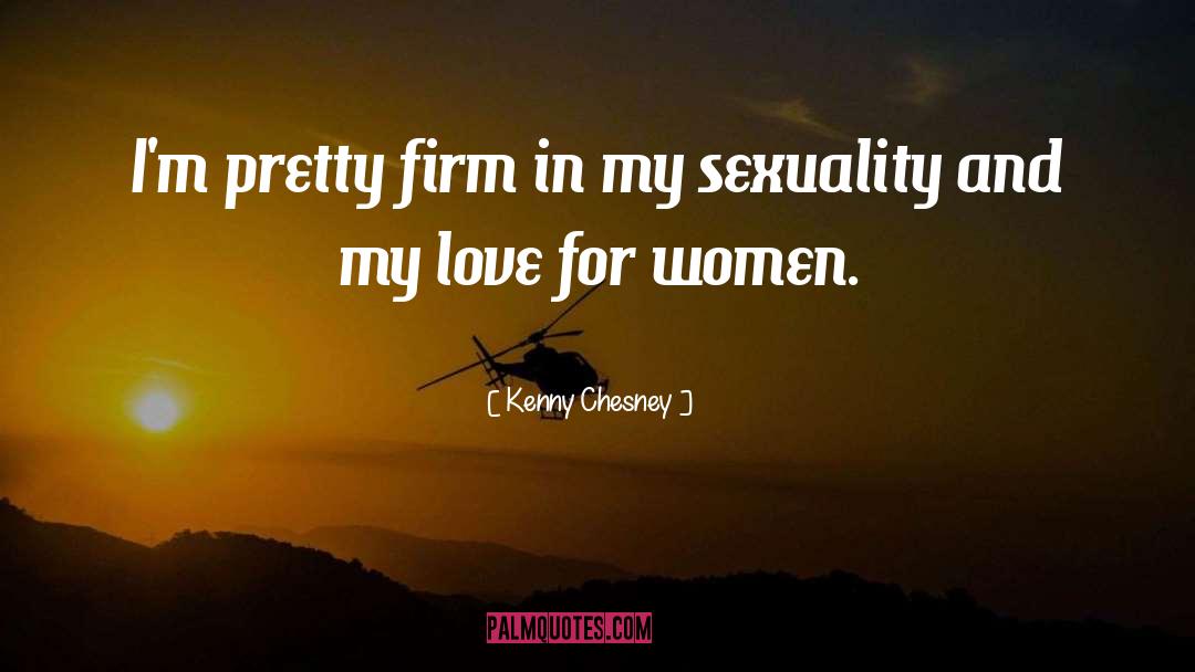 Inter Sexuality quotes by Kenny Chesney