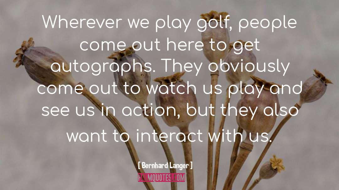 Interact quotes by Bernhard Langer