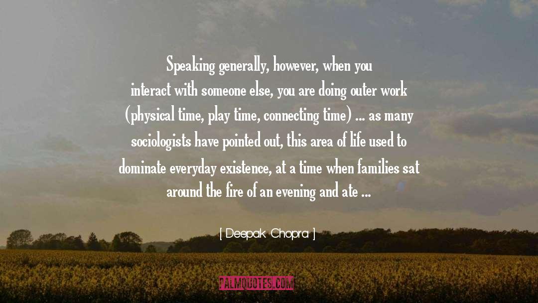 Interact quotes by Deepak Chopra