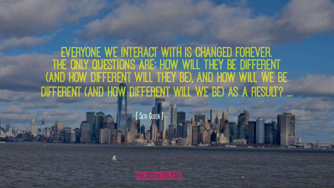 Interact quotes by Seth Godin