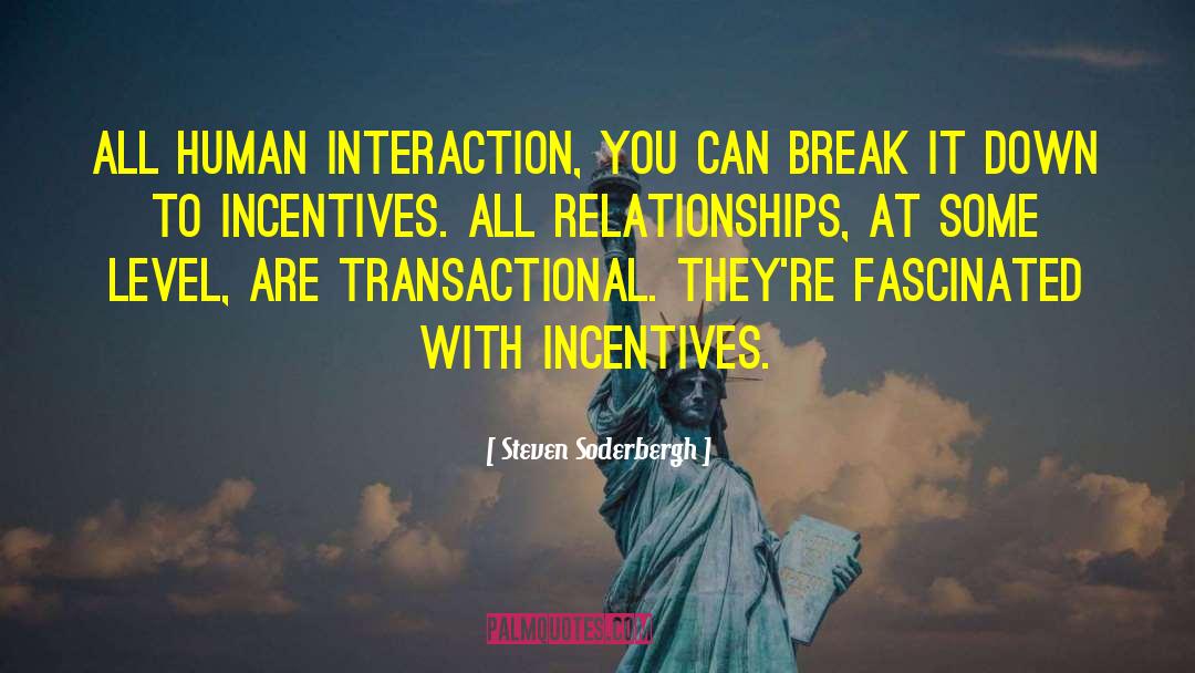 Interaction With Others quotes by Steven Soderbergh