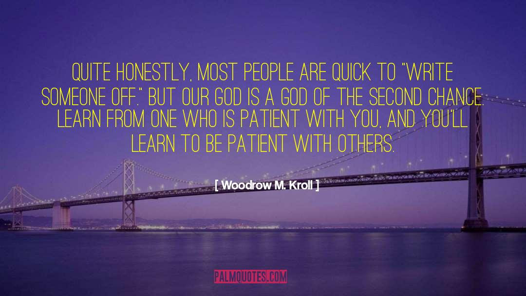 Interaction With Others quotes by Woodrow M. Kroll