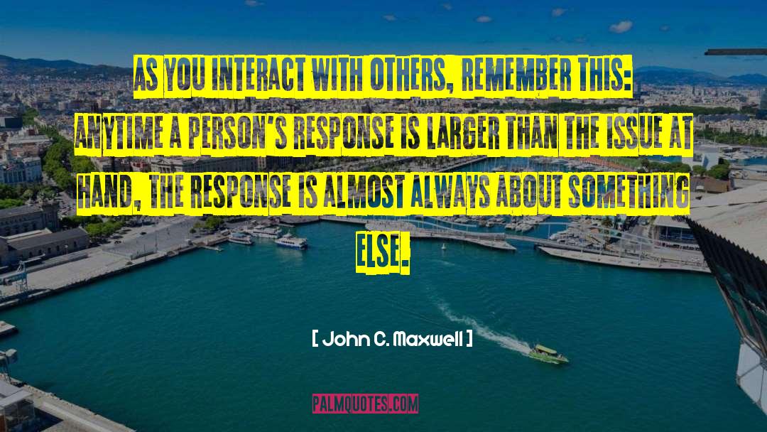Interaction With Others quotes by John C. Maxwell