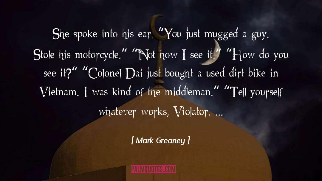 Interceptors Motorcycle quotes by Mark Greaney