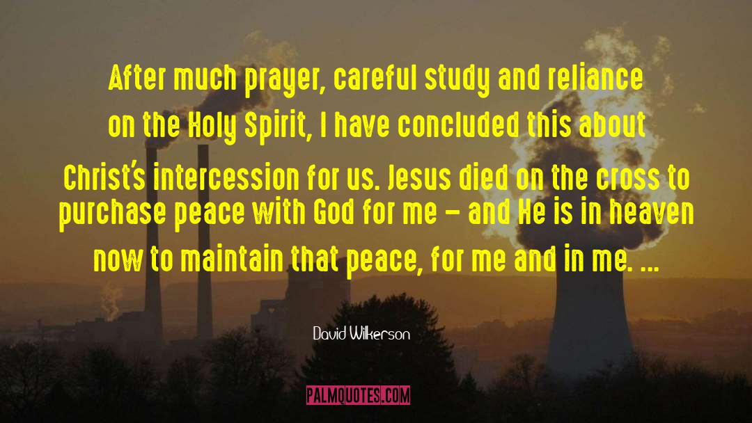 Intercession quotes by David Wilkerson