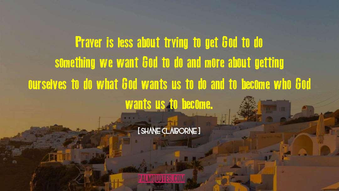 Intercessory Prayer quotes by Shane Claiborne