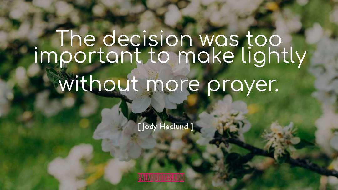 Intercessory Prayer quotes by Jody Hedlund