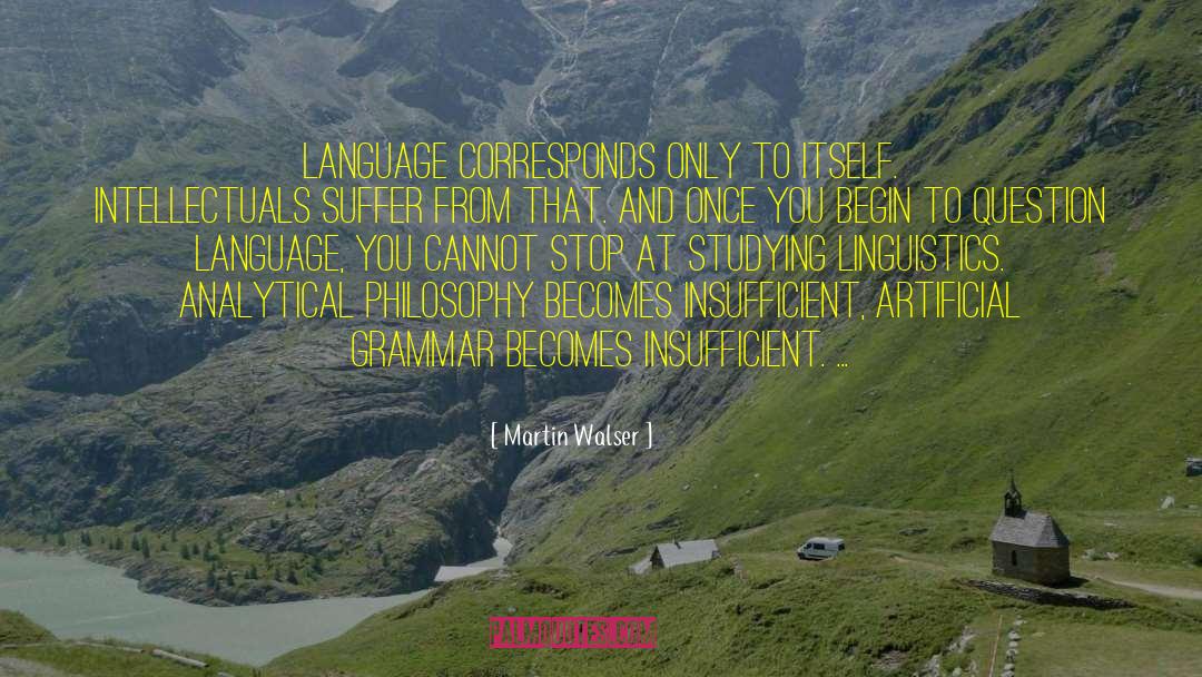 Interchangeability Linguistics quotes by Martin Walser