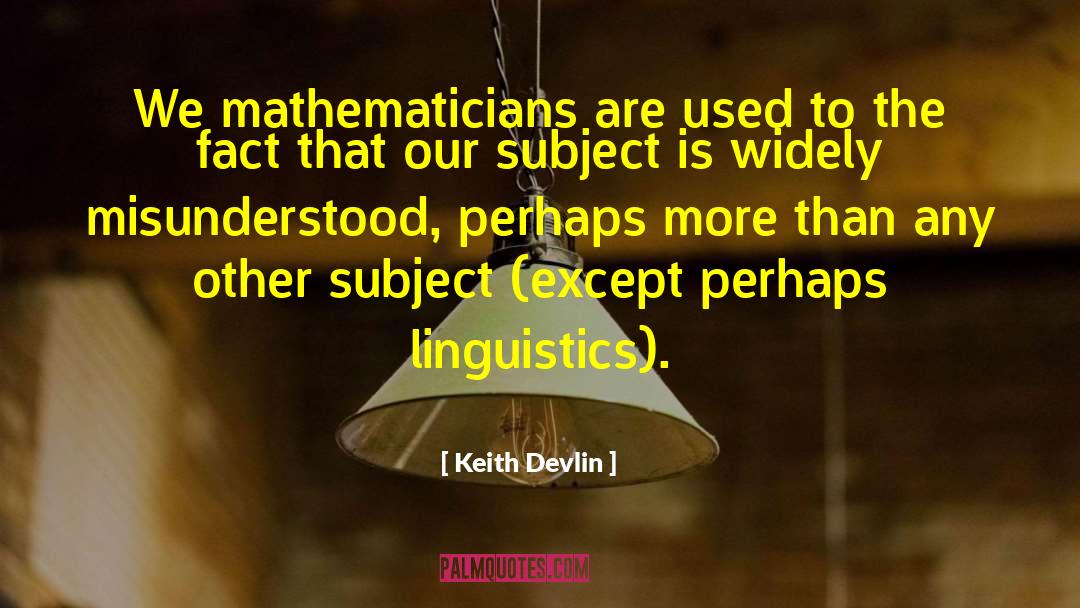 Interchangeability Linguistics quotes by Keith Devlin