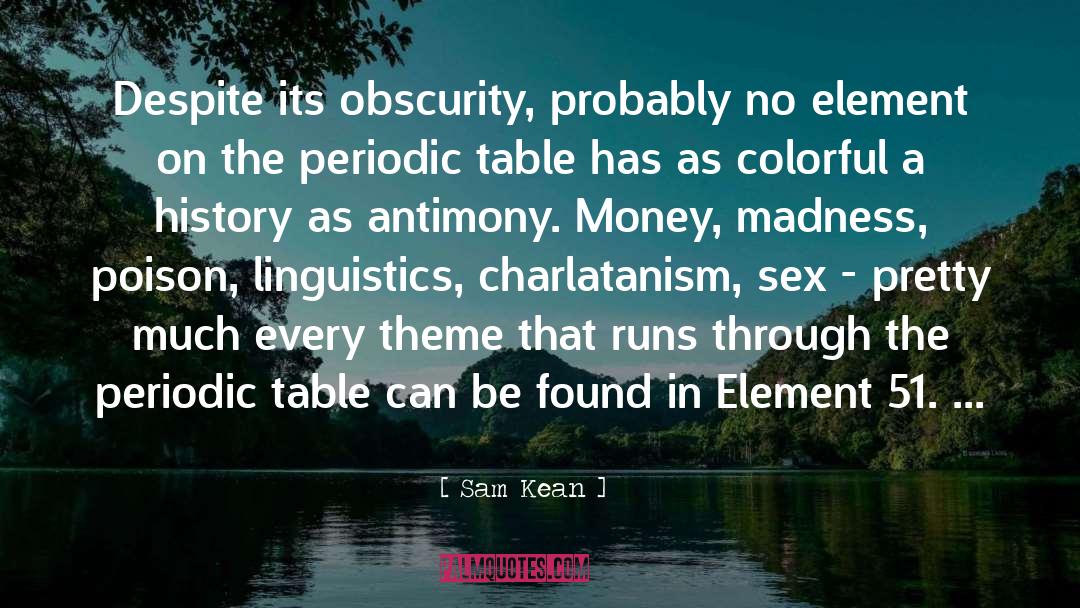 Interchangeability Linguistics quotes by Sam Kean