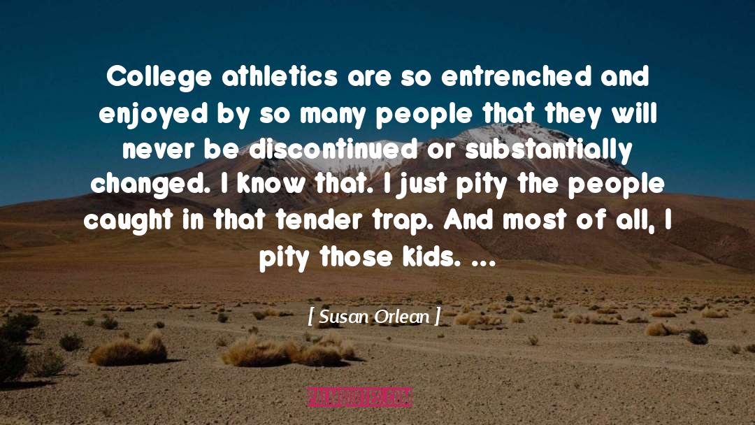 Intercollegiate Athletics quotes by Susan Orlean