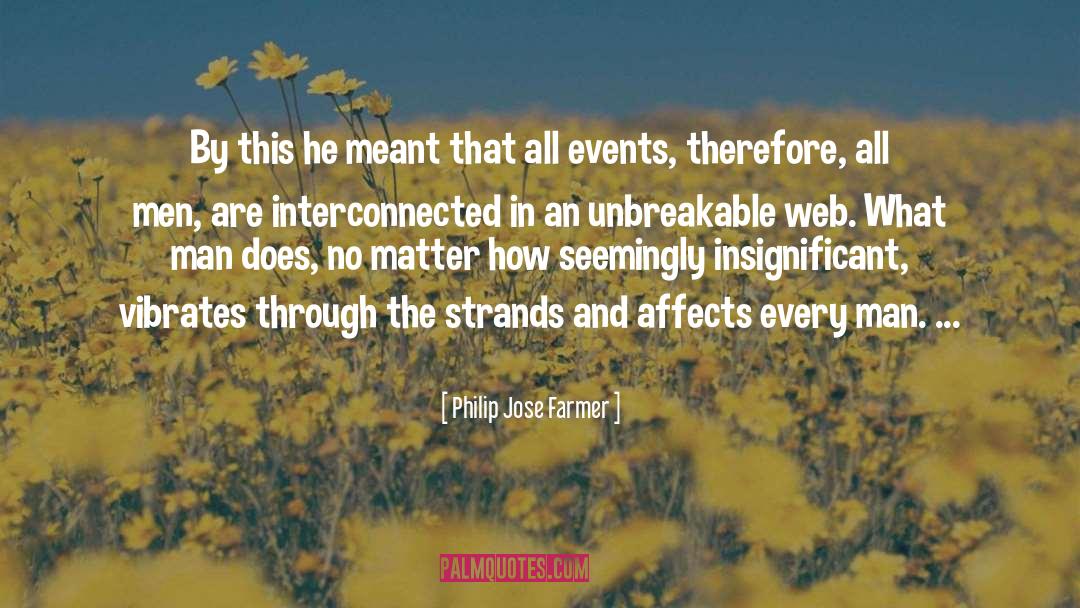 Interconnected quotes by Philip Jose Farmer
