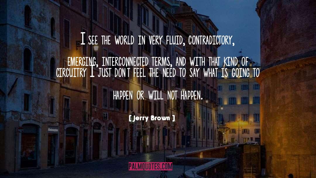 Interconnected quotes by Jerry Brown