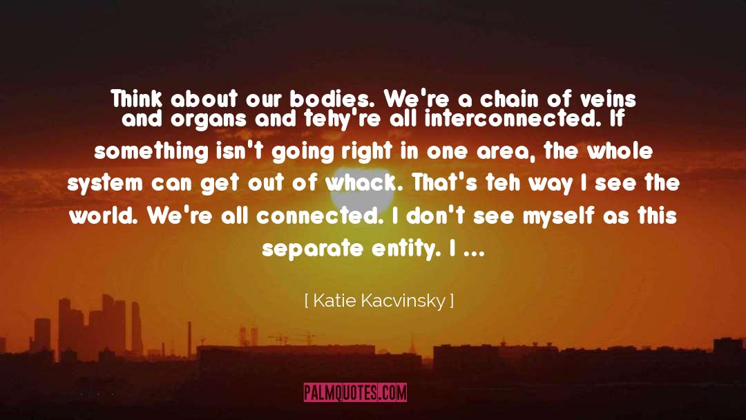 Interconnected quotes by Katie Kacvinsky