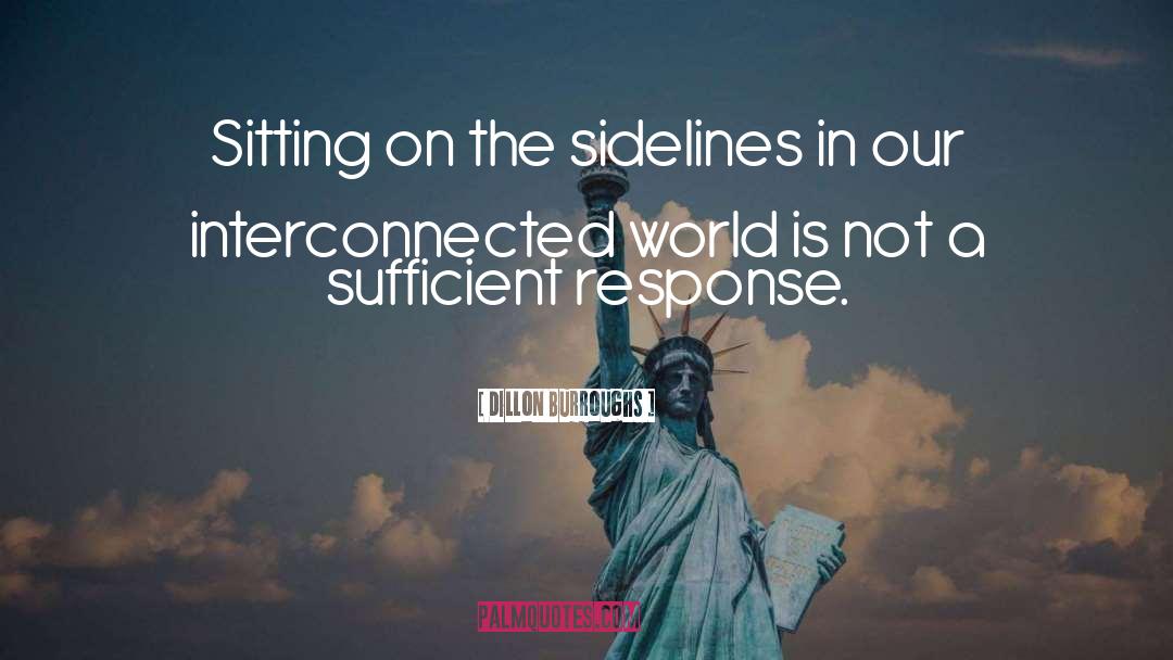 Interconnected World quotes by Dillon Burroughs