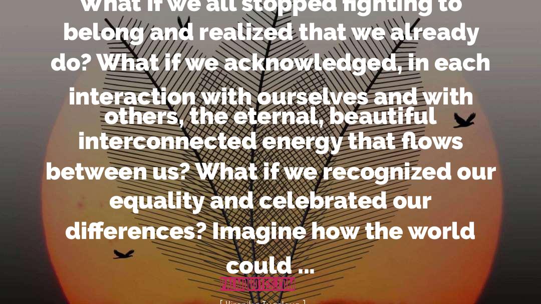 Interconnectedness quotes by Vironika Tugaleva