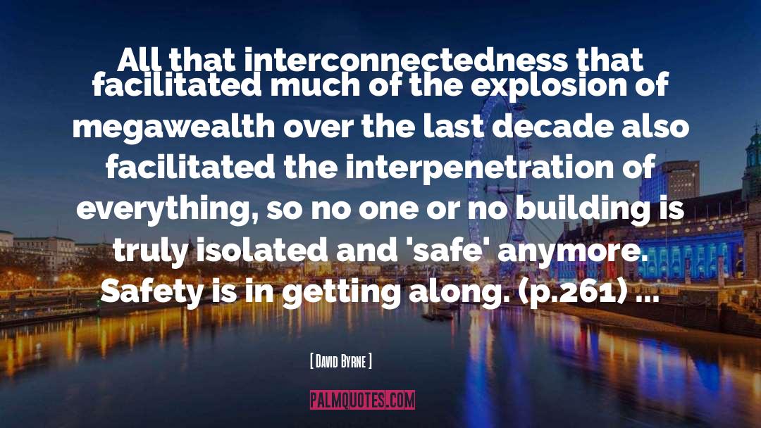 Interconnectedness quotes by David Byrne