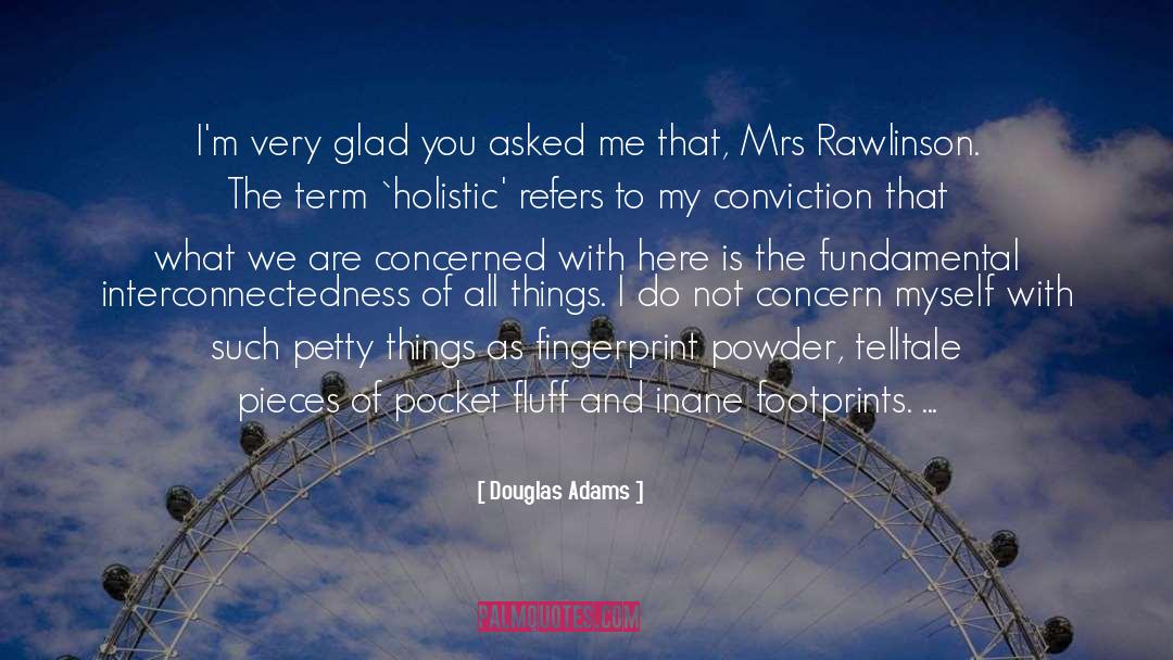 Interconnectedness quotes by Douglas Adams