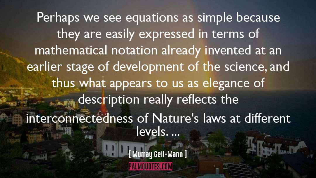 Interconnectedness quotes by Murray Gell-Mann