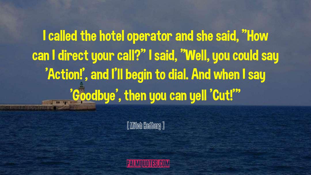 Intercontinental Hotel quotes by Mitch Hedberg