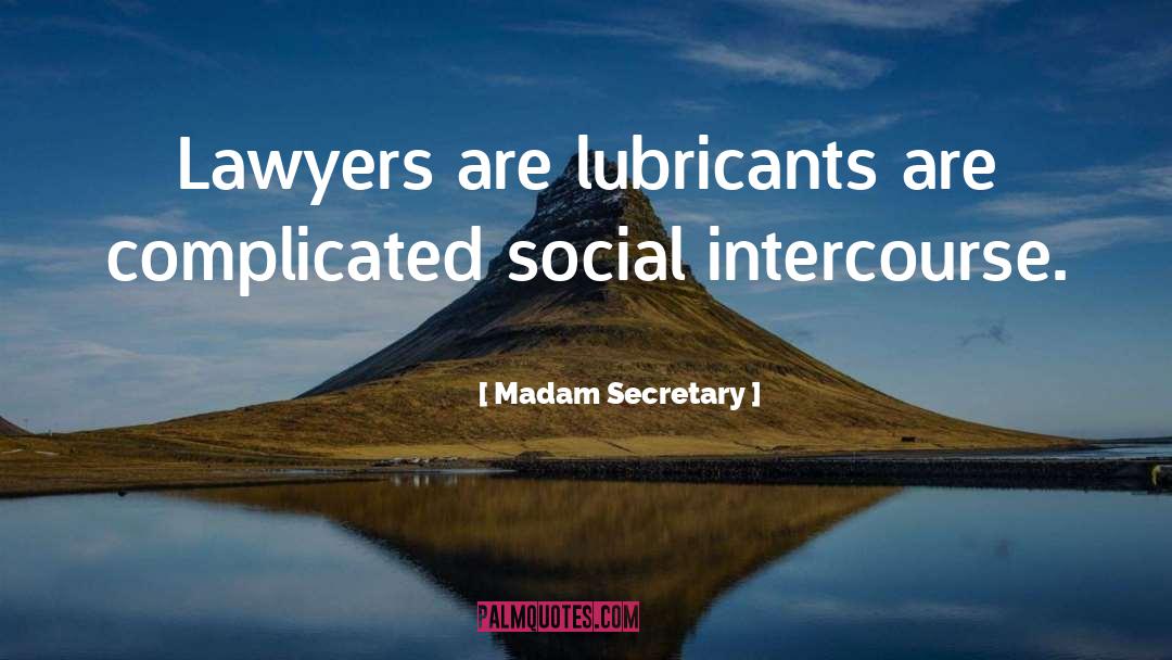 Intercourse quotes by Madam Secretary
