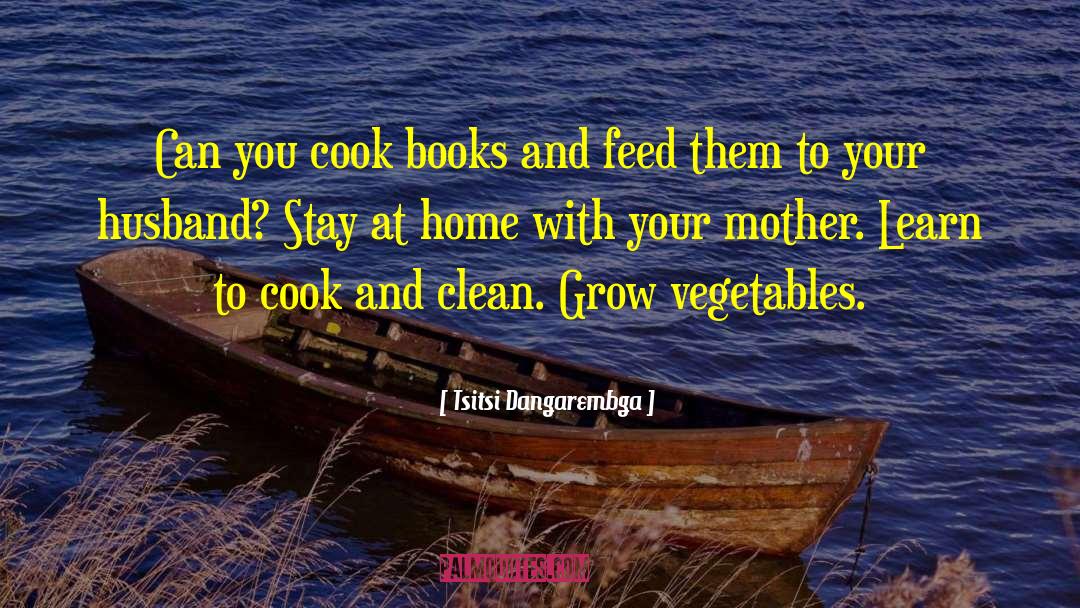 Intercropping Vegetables quotes by Tsitsi Dangarembga