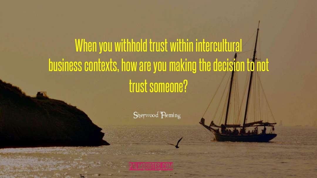 Intercultural Communication quotes by Sherwood Fleming