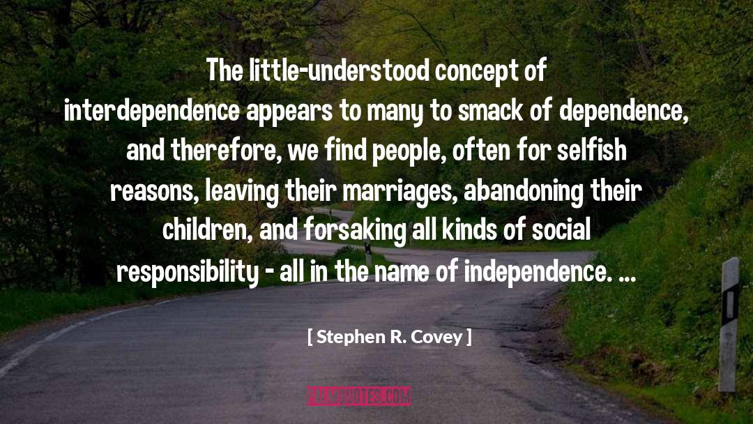 Interdependence quotes by Stephen R. Covey