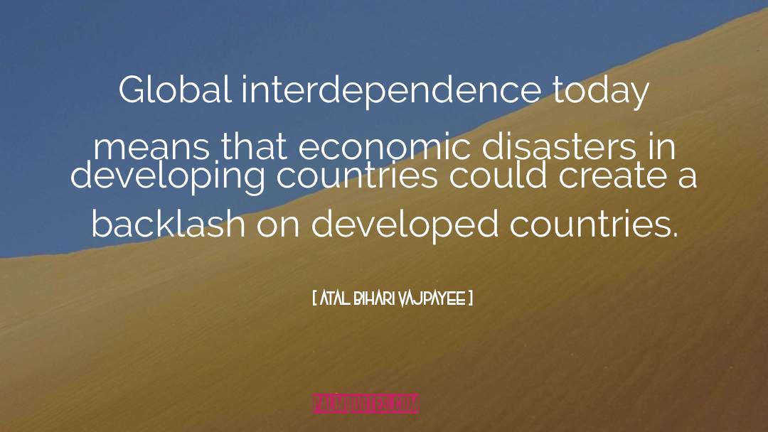 Interdependence quotes by Atal Bihari Vajpayee