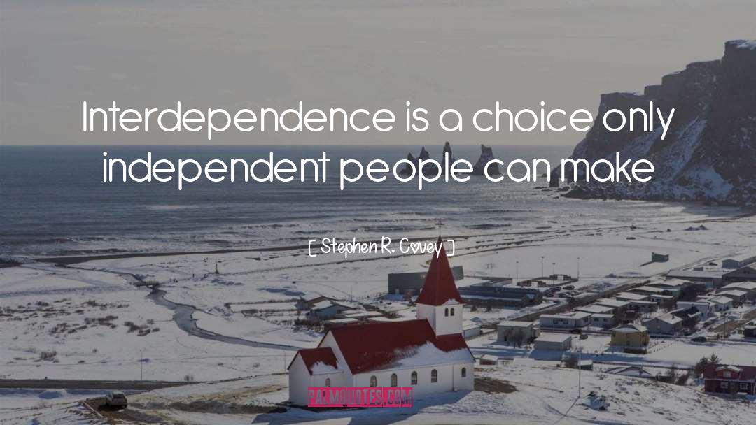 Interdependence quotes by Stephen R. Covey