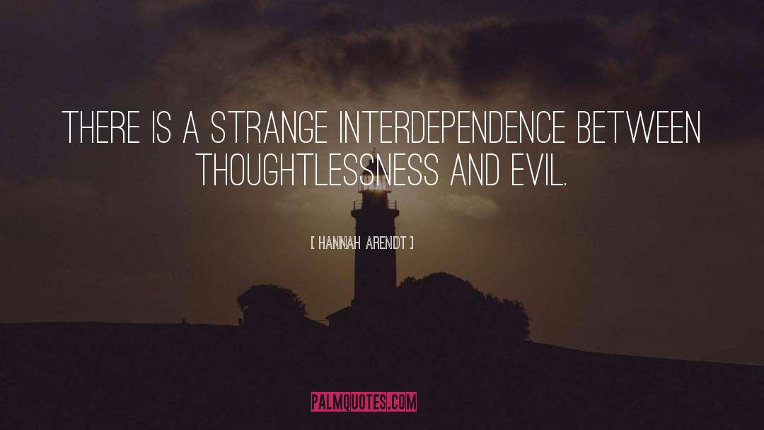 Interdependence quotes by Hannah Arendt