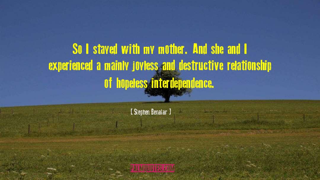 Interdependence quotes by Stephen Benatar