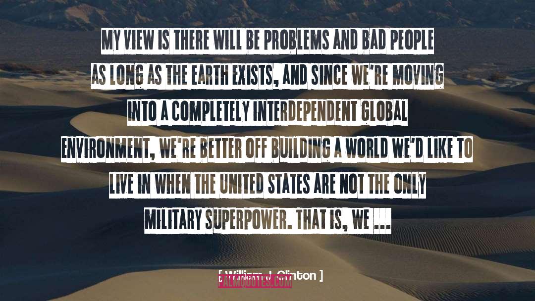 Interdependent quotes by William J. Clinton