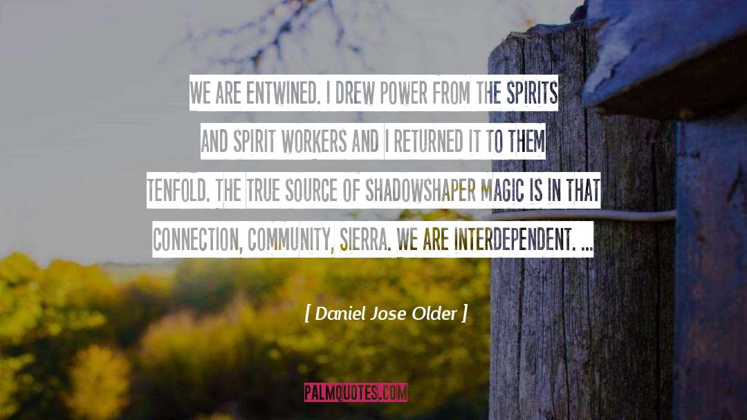 Interdependent quotes by Daniel Jose Older