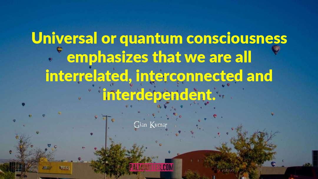 Interdependent quotes by Gian Kumar