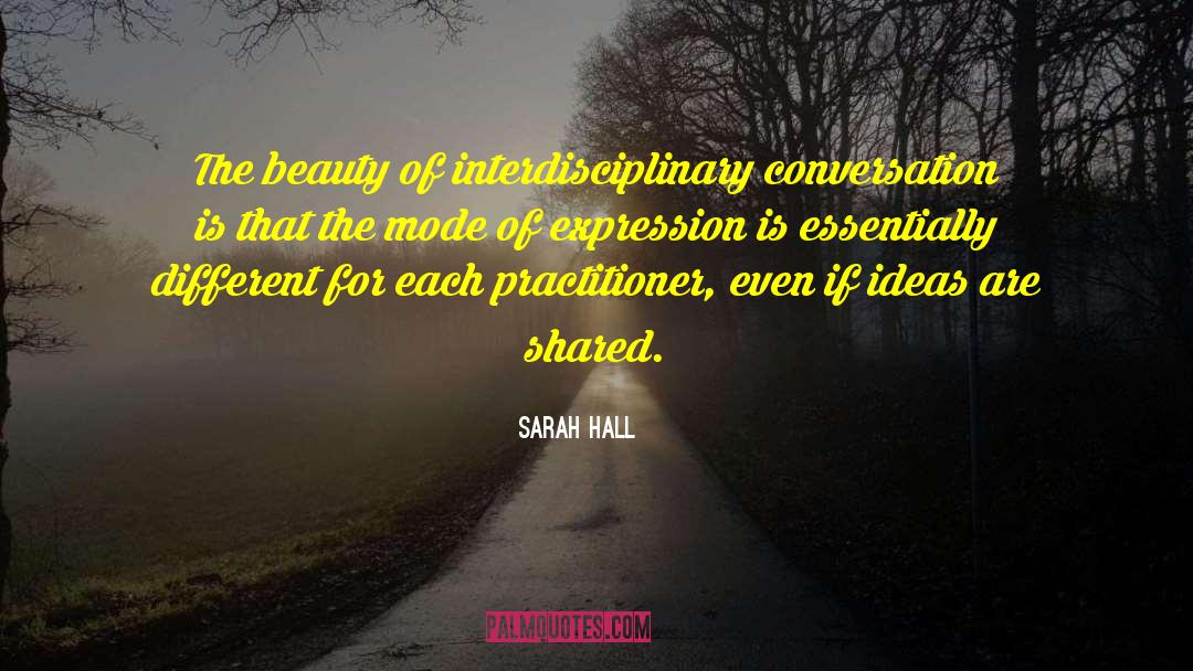 Interdisciplinary quotes by Sarah Hall