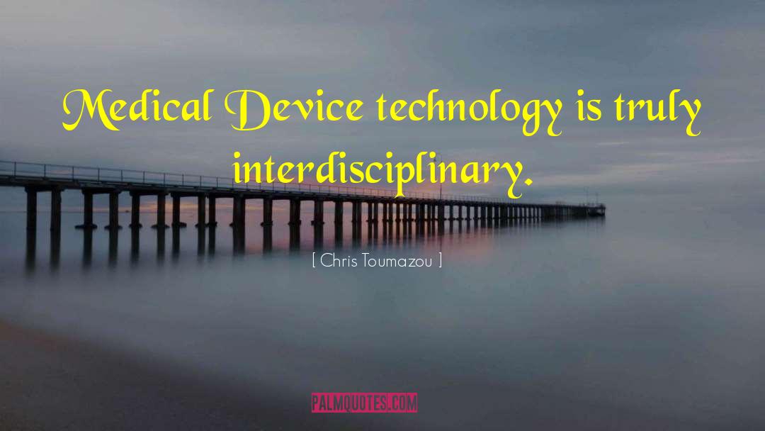 Interdisciplinary quotes by Chris Toumazou