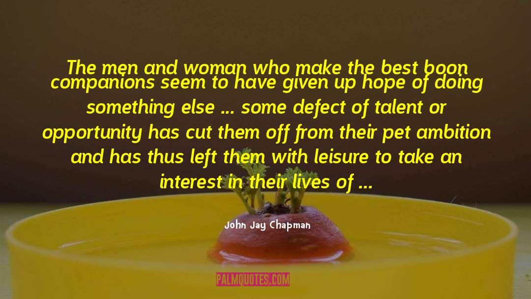 Interest And Commitment quotes by John Jay Chapman