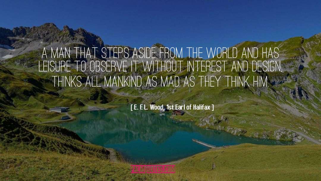 Interest And Commitment quotes by E. F. L. Wood, 1st Earl Of Halifax