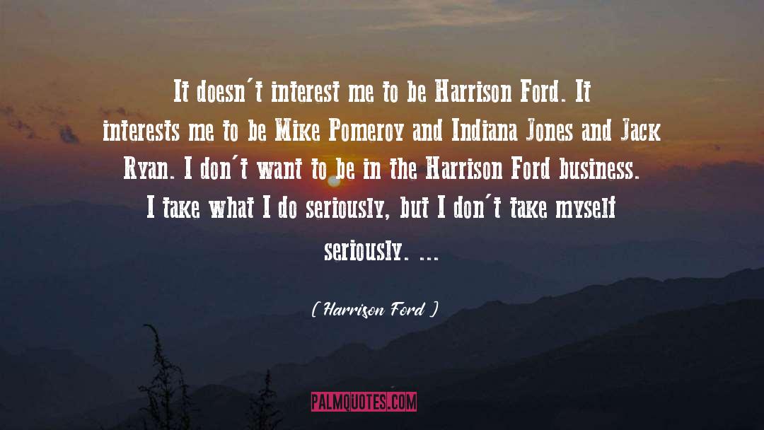 Interest And Commitment quotes by Harrison Ford