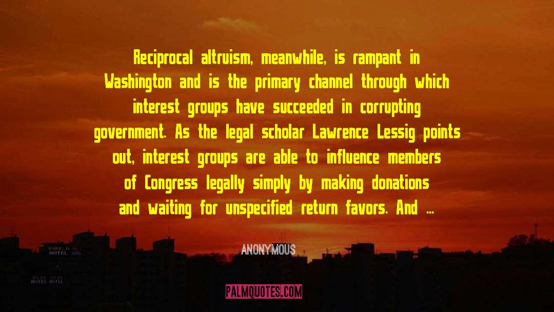 Interest Groups quotes by Anonymous