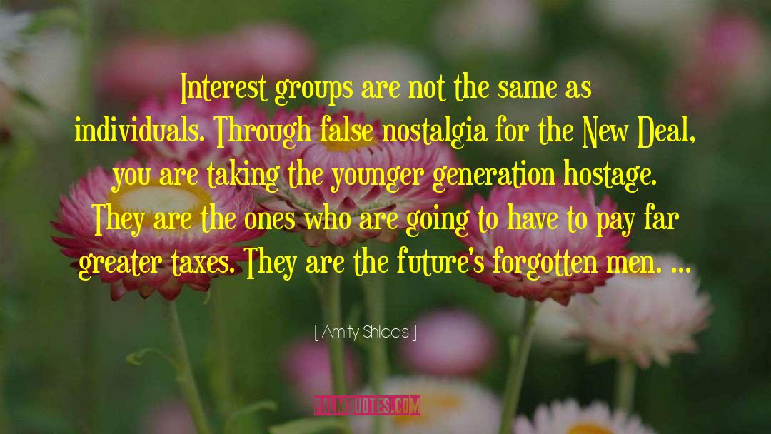 Interest Groups quotes by Amity Shlaes