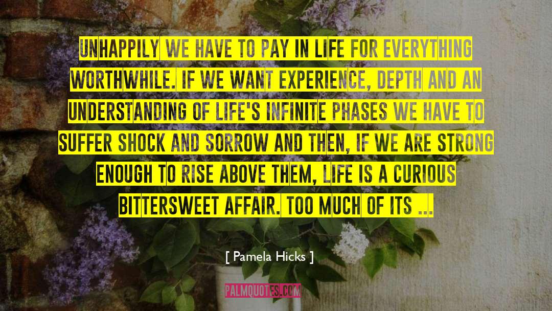 Interest In Life quotes by Pamela Hicks