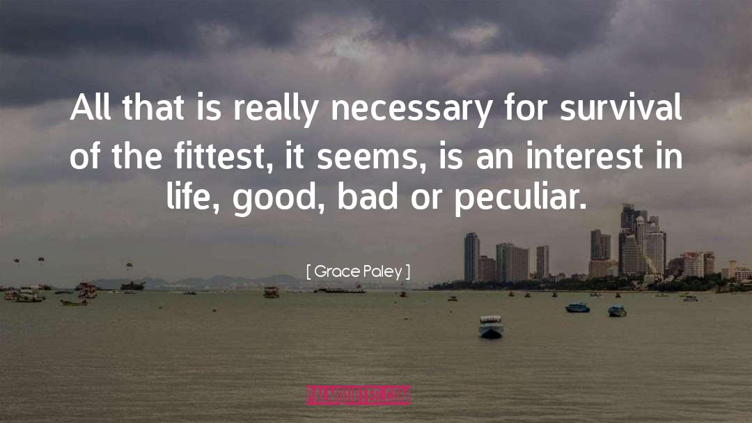 Interest In Life quotes by Grace Paley