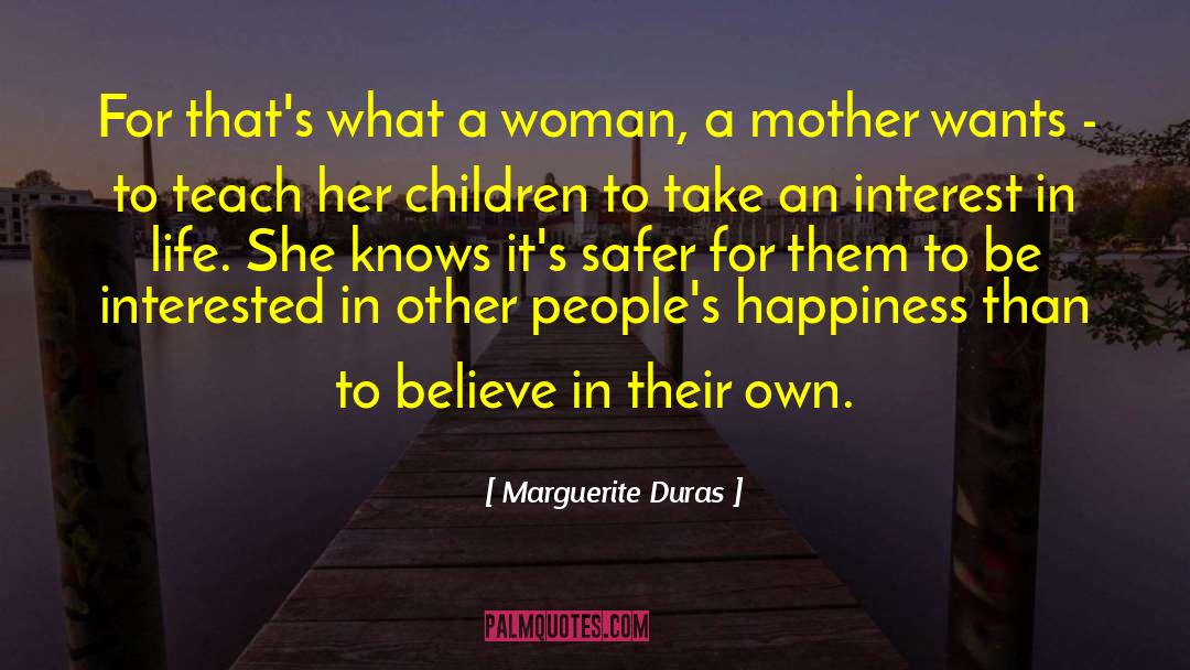 Interest In Life quotes by Marguerite Duras