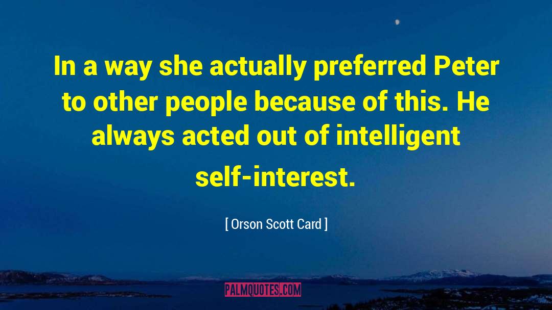 Interest In Others quotes by Orson Scott Card