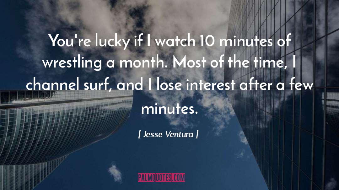 Interest quotes by Jesse Ventura