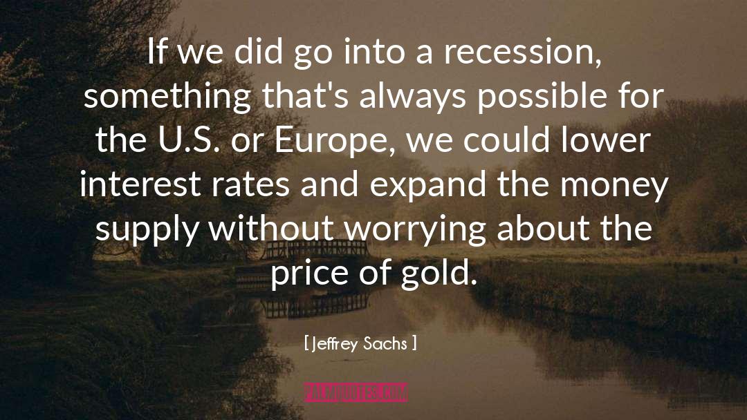 Interest Rate quotes by Jeffrey Sachs