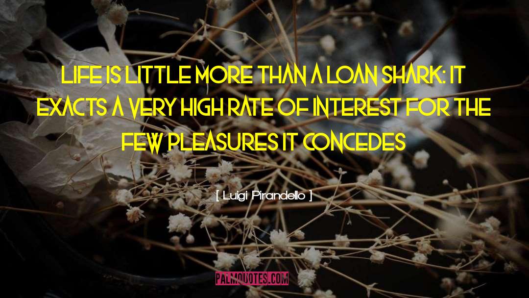 Interest Rate quotes by Luigi Pirandello
