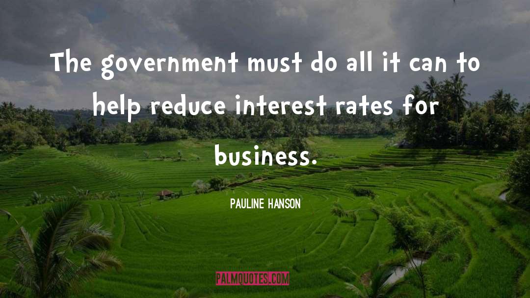 Interest Rate quotes by Pauline Hanson